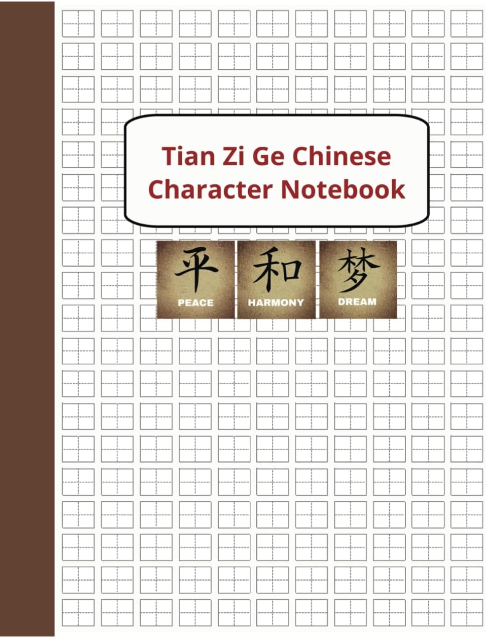 Tian Zi Ge Character Character Notebook: Practice Writing Chinese for Mandarin Characters