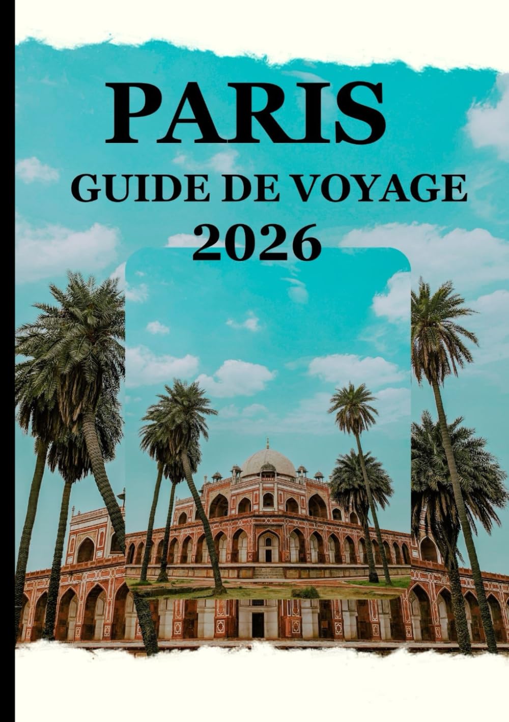 PARIS GUIDE DE VOYAGE 2026: Voyagez léger, laissez une trace — Vivez des aventures éco-responsables dans la Ville Lumière