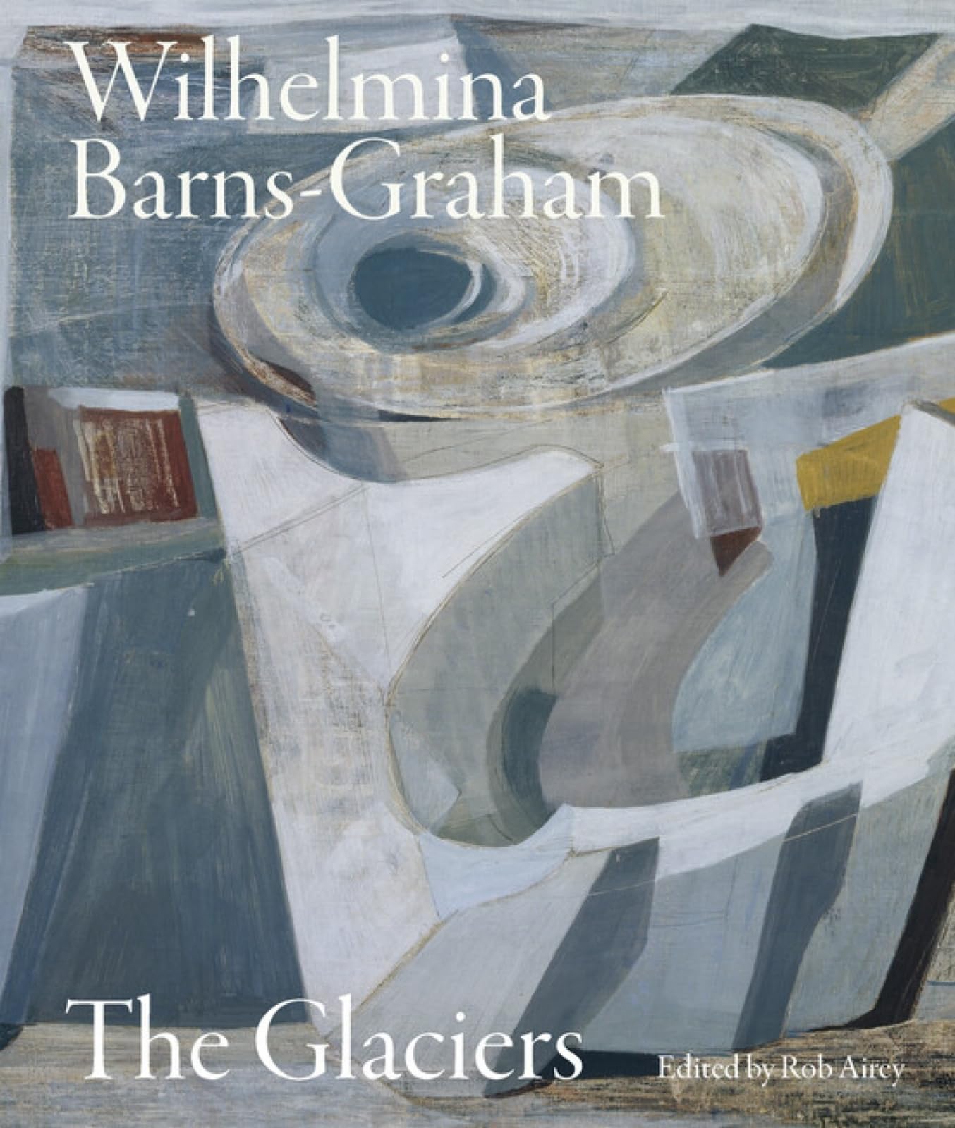 Wilhelmina Barns-Graham The Glaciers (Paperback Book)