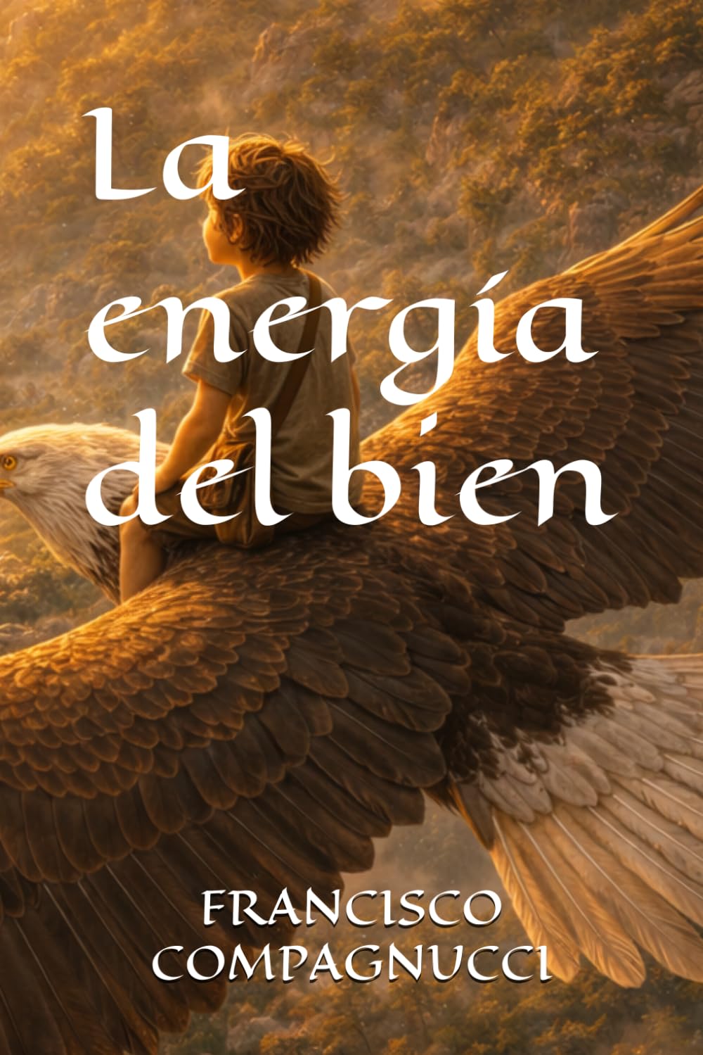 Los 11 Pergaminos de la Sabiduria: La energía del bien