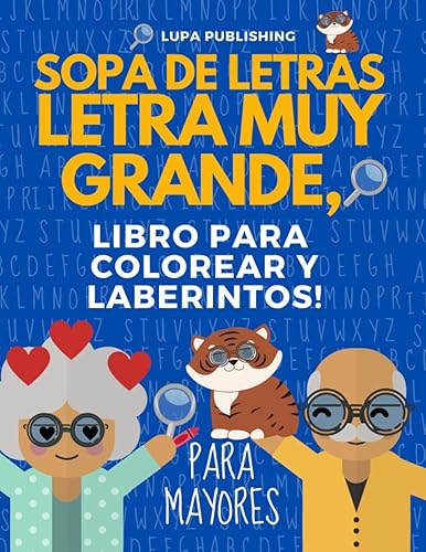Sopa de Letras Letra Muy Grande Libro para Colorear y Laberintos Para Mayores Animales, Flores y Más Crucigramas para Abuelos en Español ...