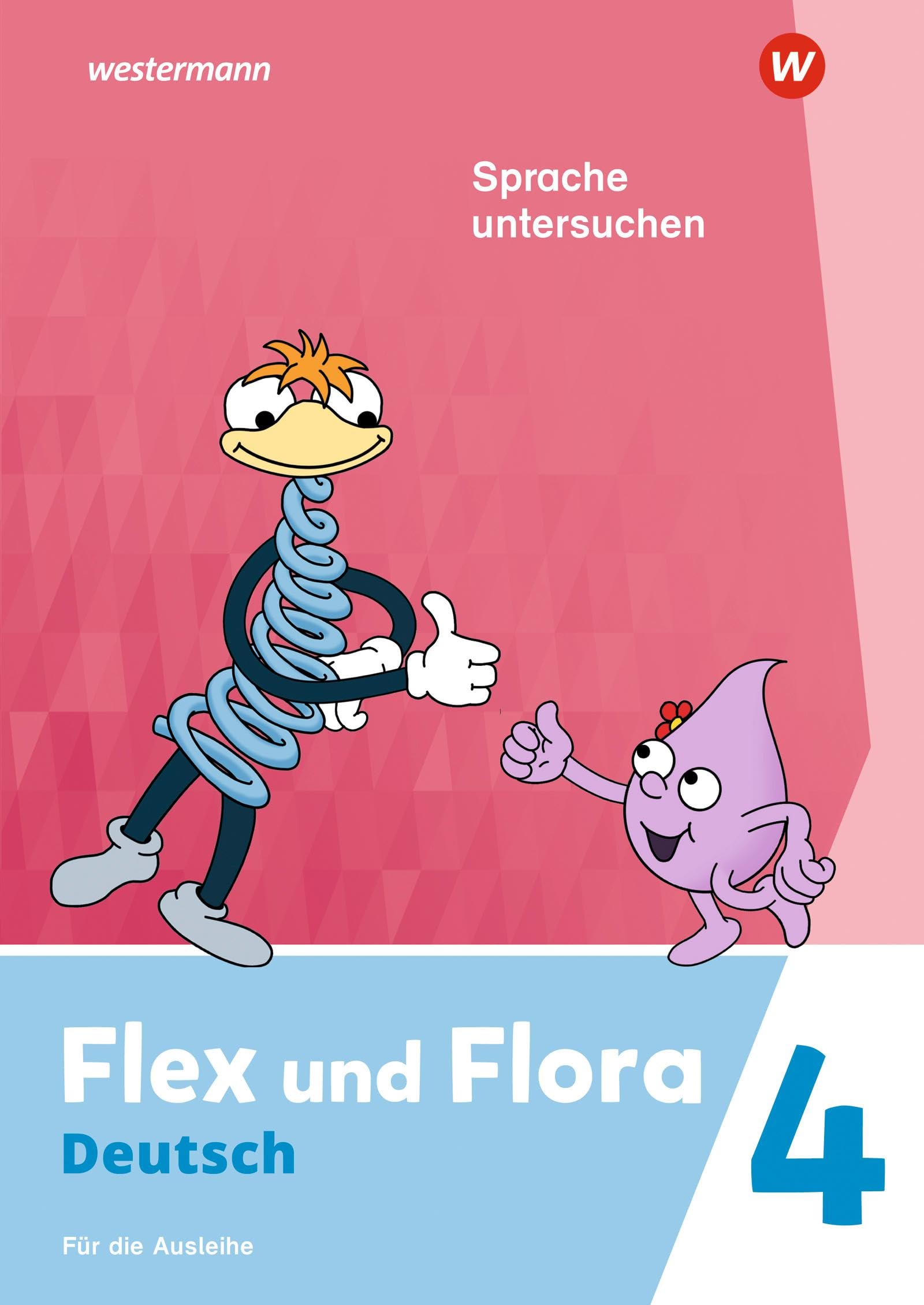 Flex und Flora - Ausgabe 2021: Heft Sprache untersuchen 4 (Druckschrift) Für die Ausleihe