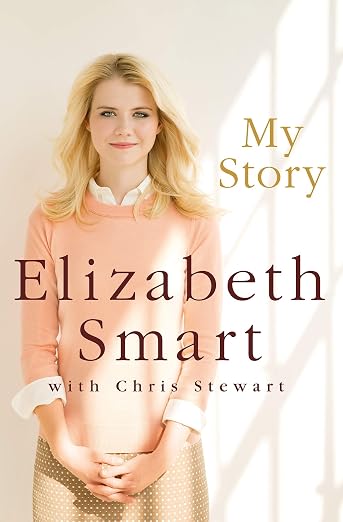 My Story by Elizabeth Smart. The cover is white/beige with a picture of the author.