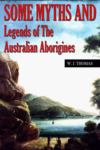 Some Myths And Legends Of The Australian Aborigines - App on Amazon ...