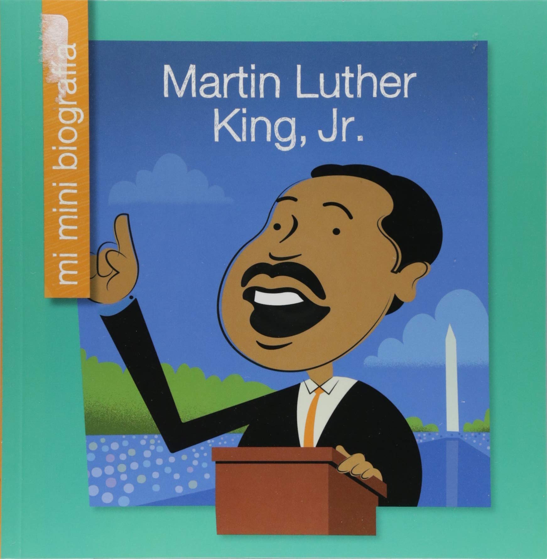 Martin Luther King, Jr. (My Early Library: Mi Mini Biografía (My Itty-Bitty Bio)) (Spanish Edition)