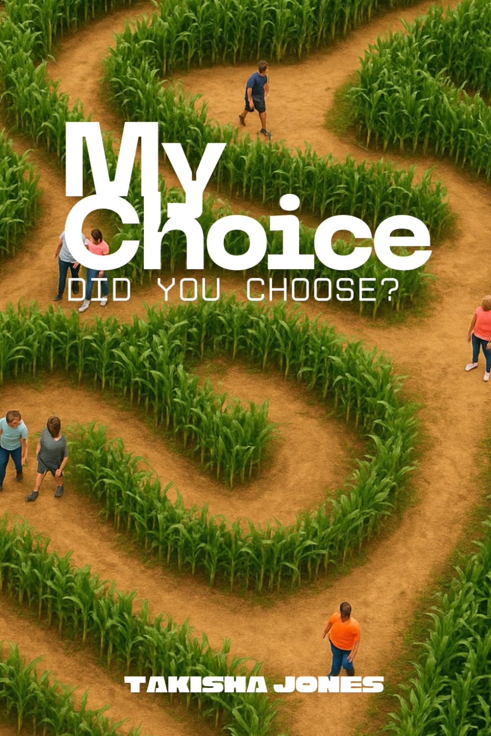 My Choice: Did You Choose?