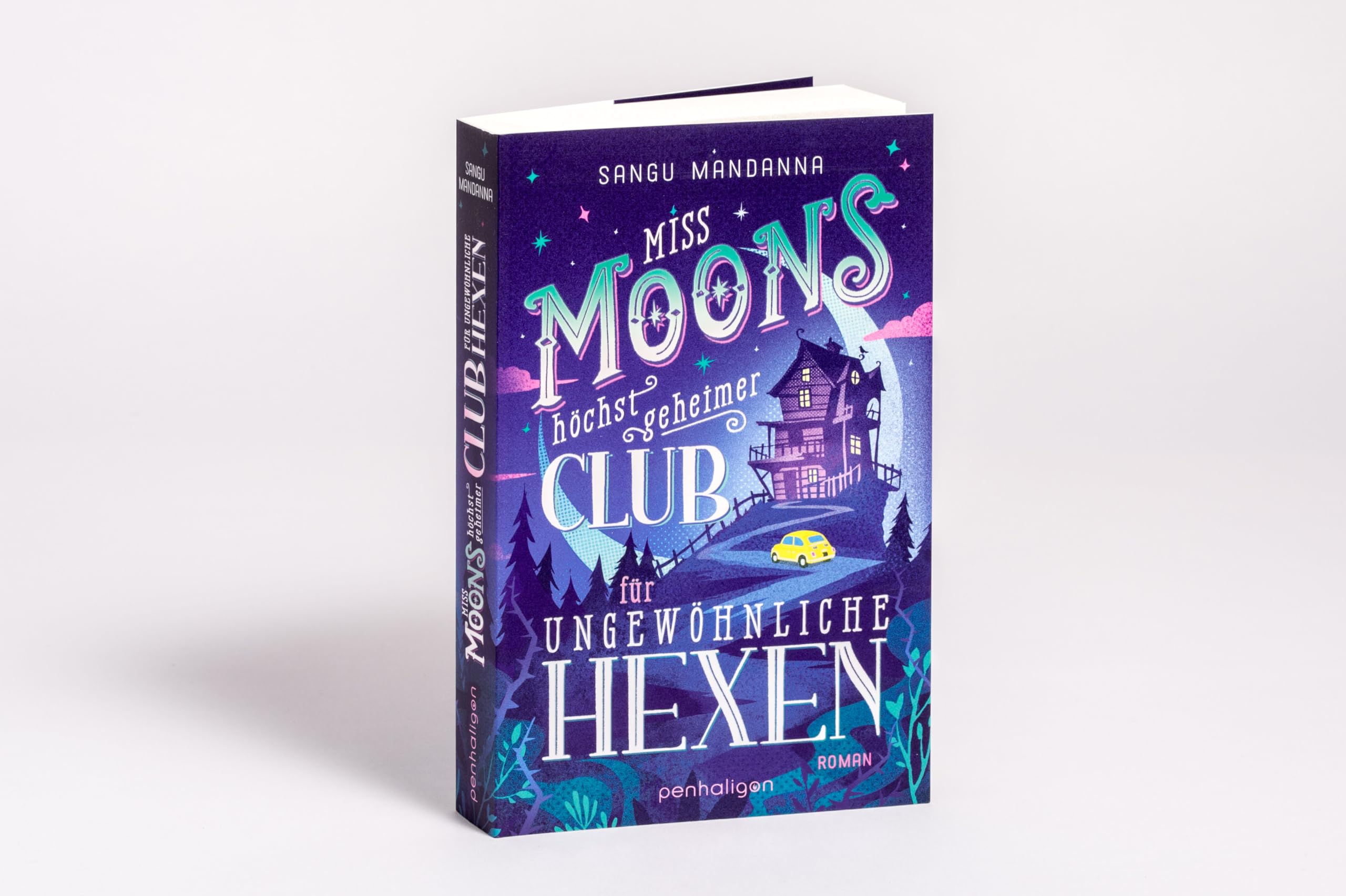 Miss Moons höchst geheimer Club für ungewöhnliche Hexen: Roman - Herzerwärmend, magisch, geheimnisvoll – Cosy Fantasy erobert Deutschland