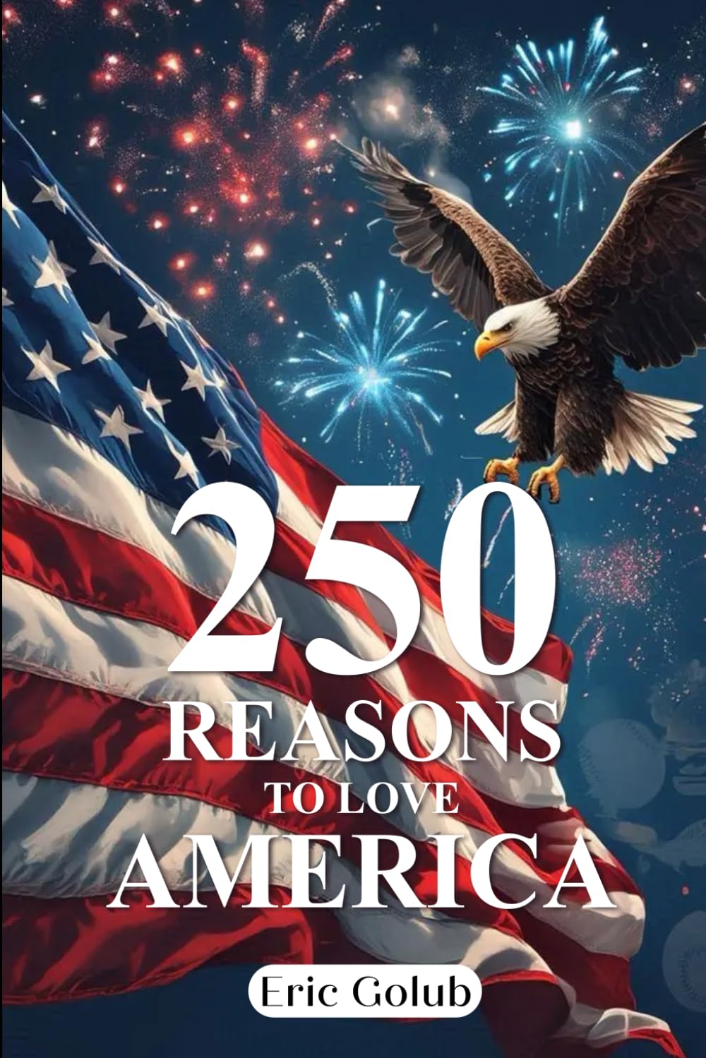 250 REASONS TO LOVE AMERICA