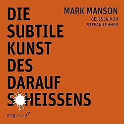 Die subtile Kunst des darauf Scheißens audiobook cover by Mark Manson