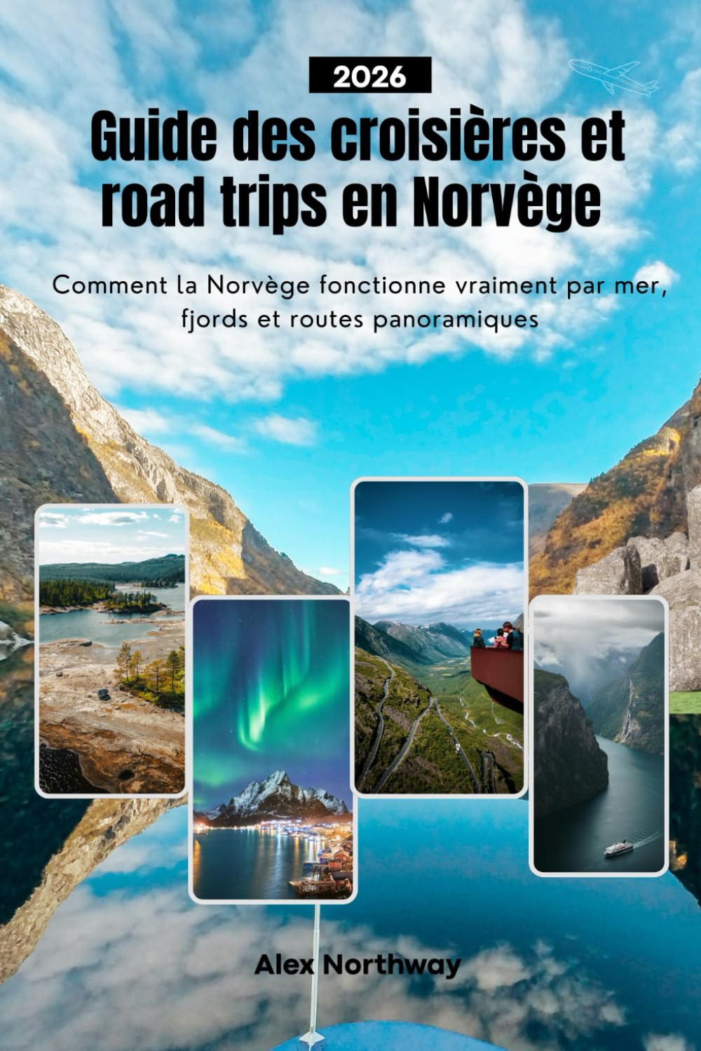 Guide des croisières et road trips en Norvège 2026: Comment la Norvège fonctionne vraiment par mer, fjords et routes panoramiques