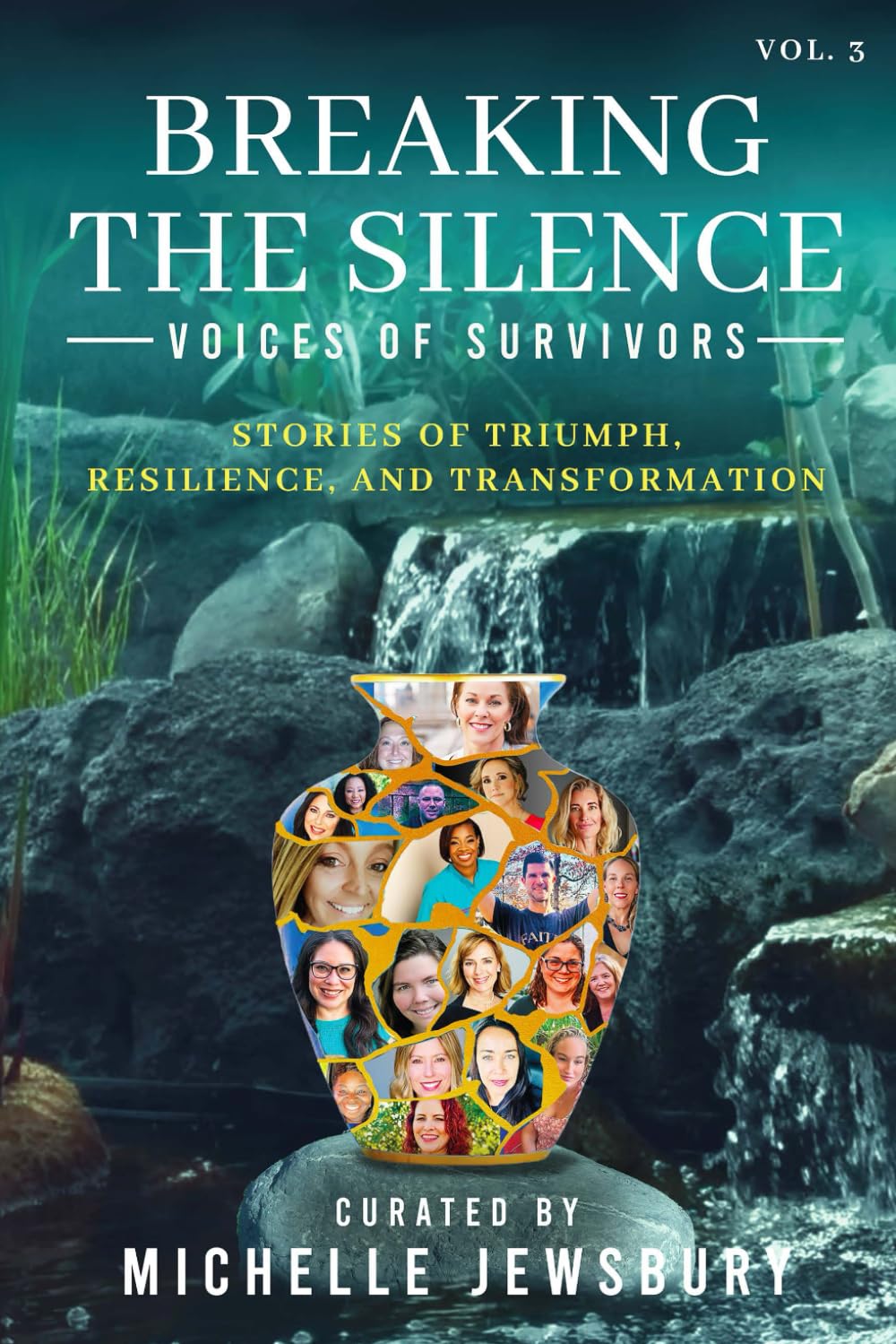 Breaking the Silence: Voices of Survivors Vol. 3