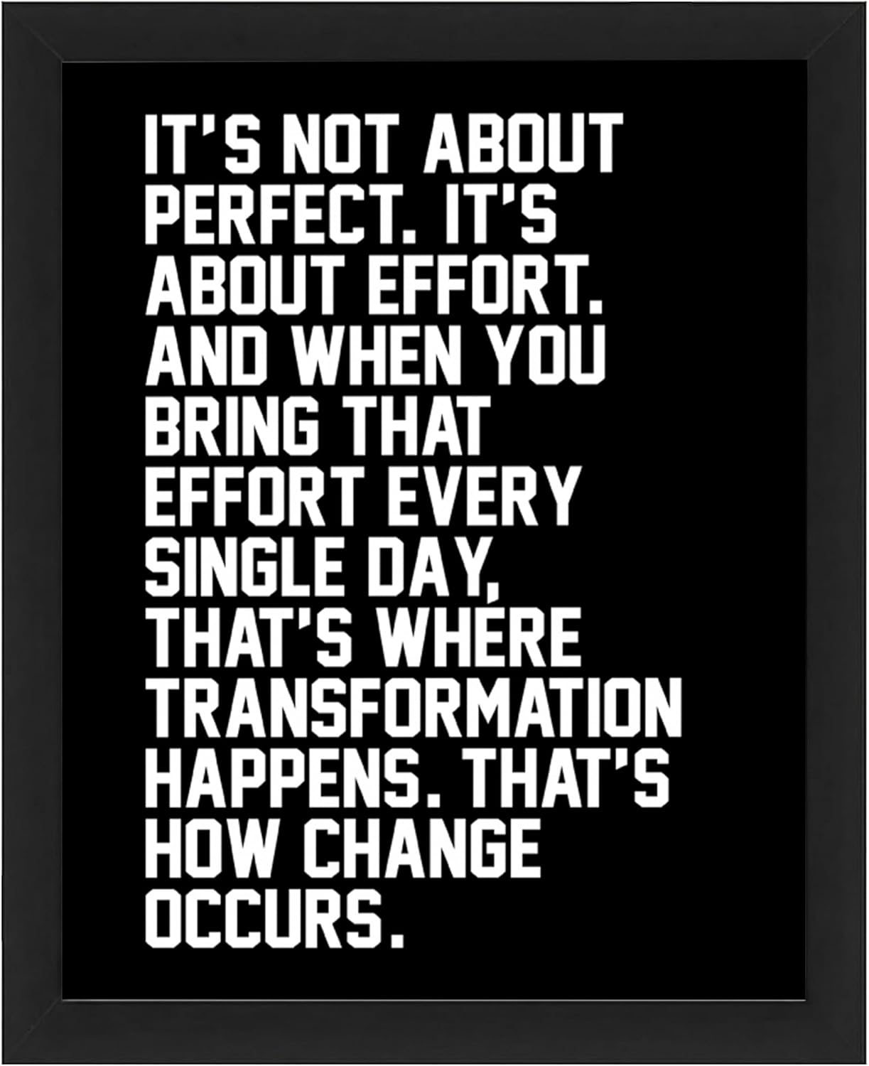 Motivational Wall Art 8x10 – Effort Quote Inspirational Poster for Gym, Office & Classroom – Daily Motivation Print for Weight Loss, Sobriety & Growth Mindset – Framed, Made in USA