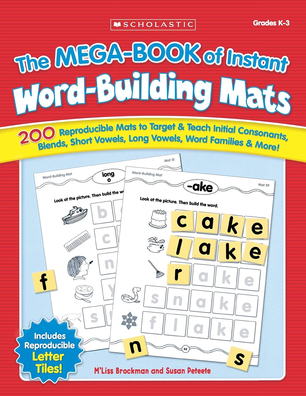 The The MEGA-BOOK of Instant Word-Building Mats: 200 Reproducible Mats to Target & Teach Initial Consonants, Blends, Short Vowels, Long Vowels, Word Families, & More!