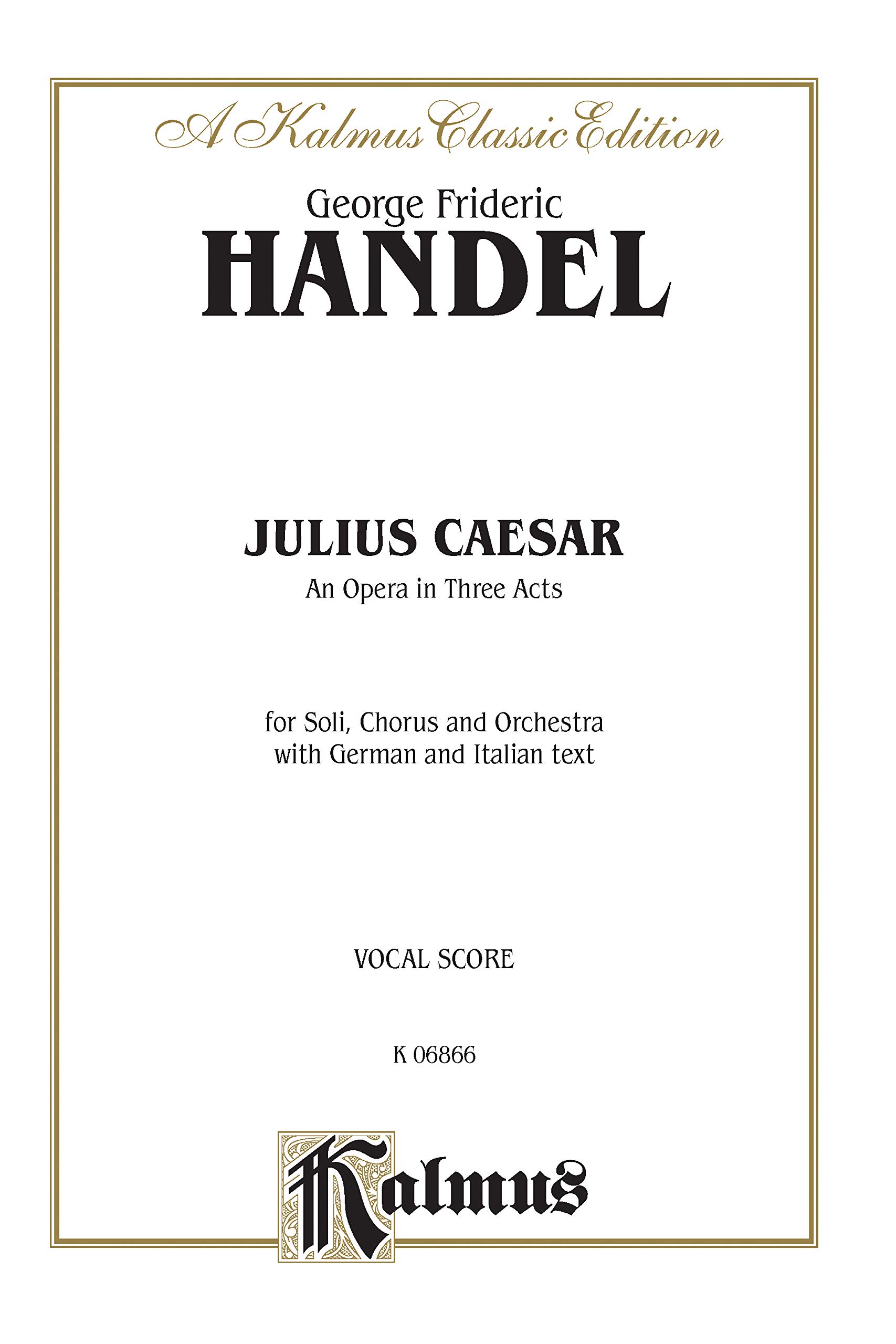 Julius Caesar: German, Italian Language Edition, Vocal Score (Kalmus Edition) (German Edition)