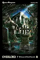 Overlord - Os Invasores da Grande Catacumba - Vol. 07 (Novel)