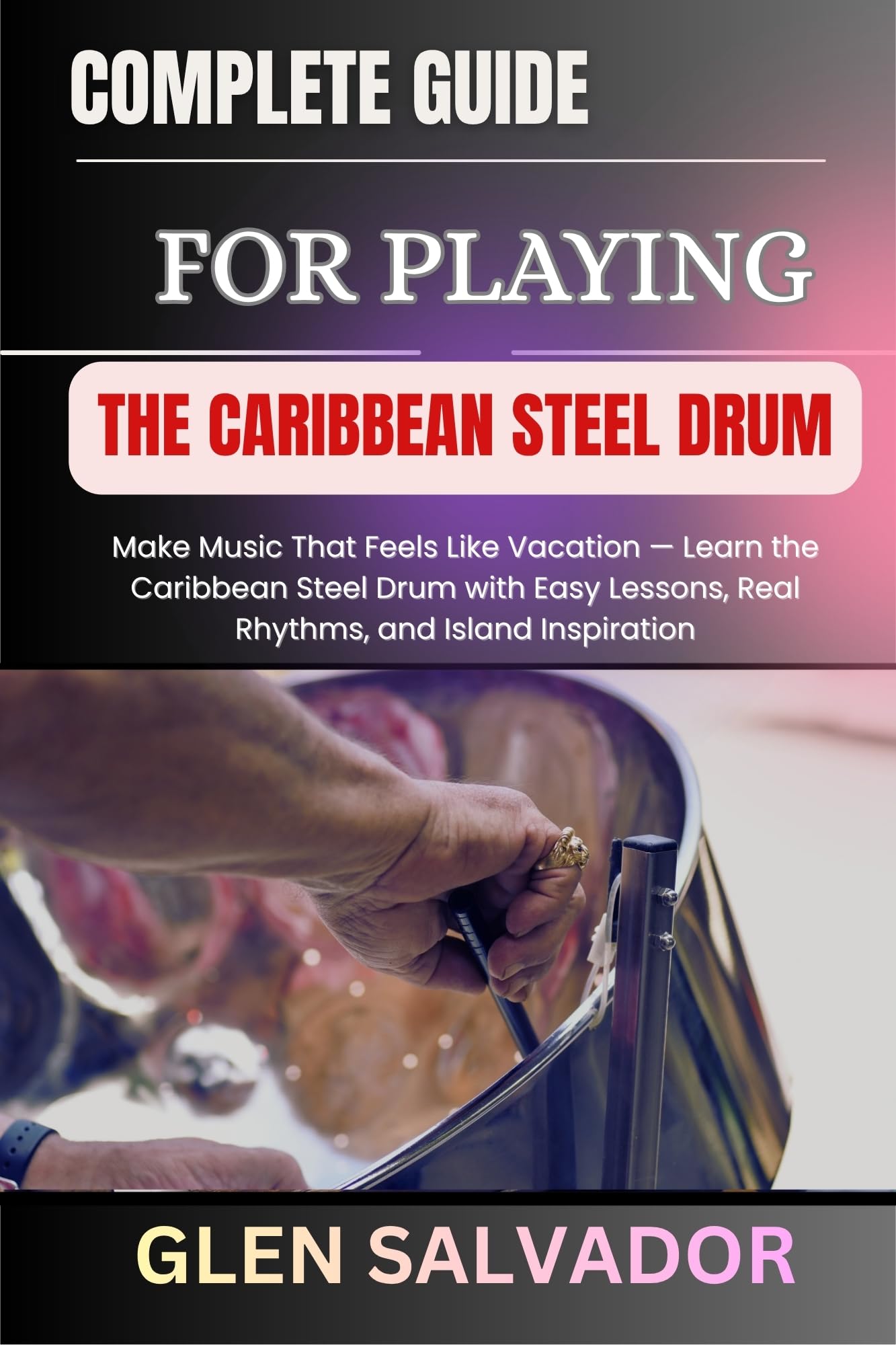 Guide steel drum caribéen : livre d'apprentissage de musique d'île