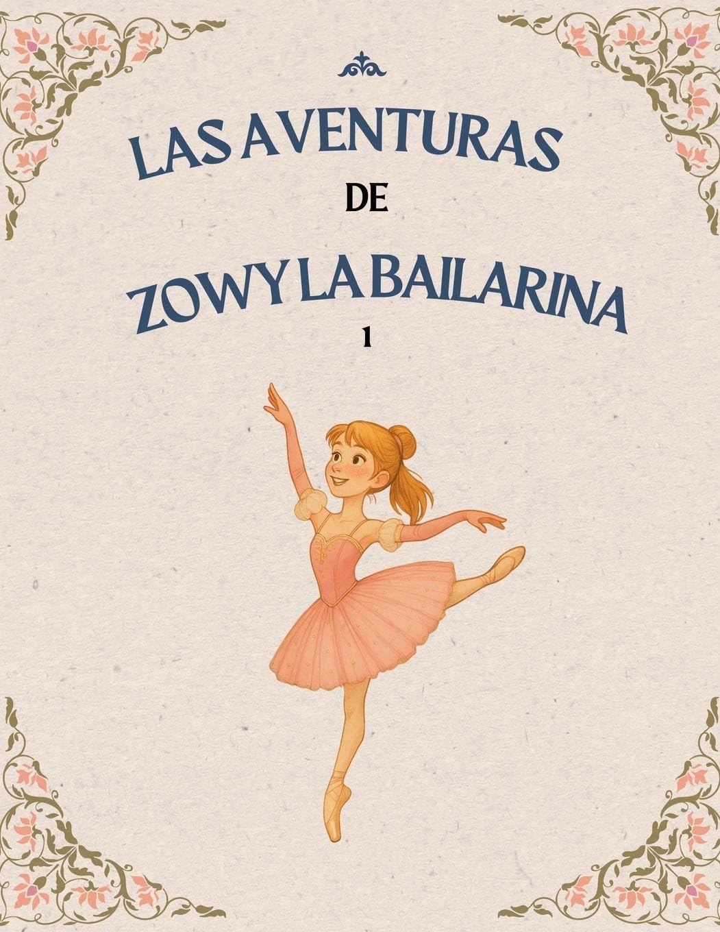 Las Aventuras de Zowy La Bailarina: 1