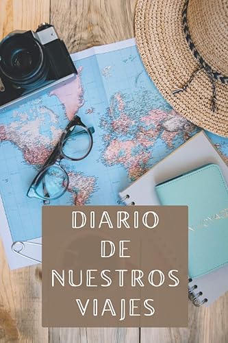 Diario De Nuestros Viajes: Regalo Especial Para Tu Pareja - Anota Los Detalles De Vuestros Viajes - 120 Páginas (Spanish Edition)      Paperback – January 12, 2021