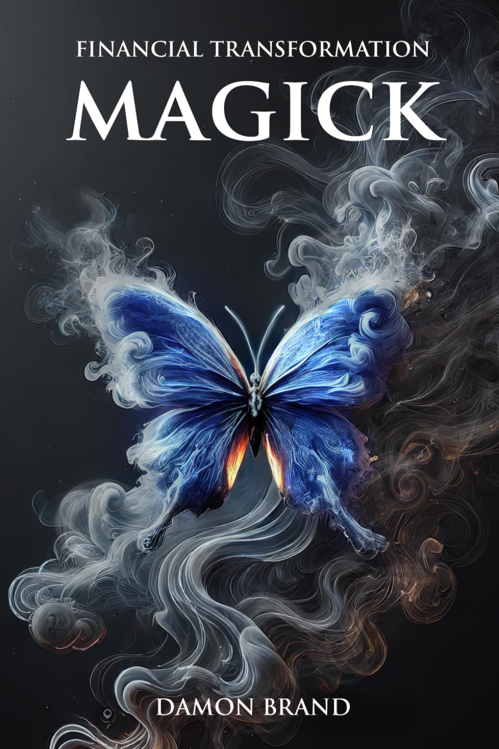 Financial Transformation Magick (The Gallery of Magick)