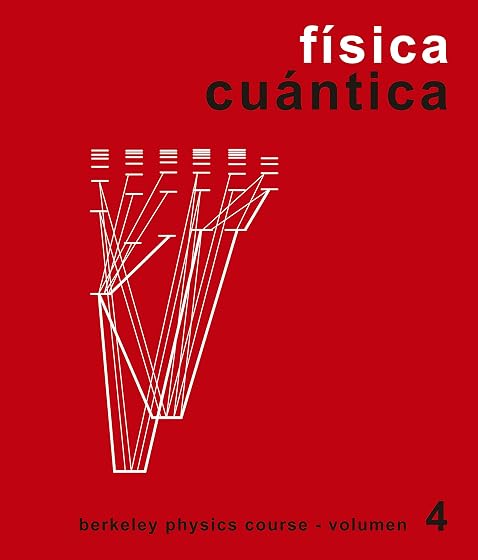 Curso de Fisica de Berkeley : Fisica Cuantica