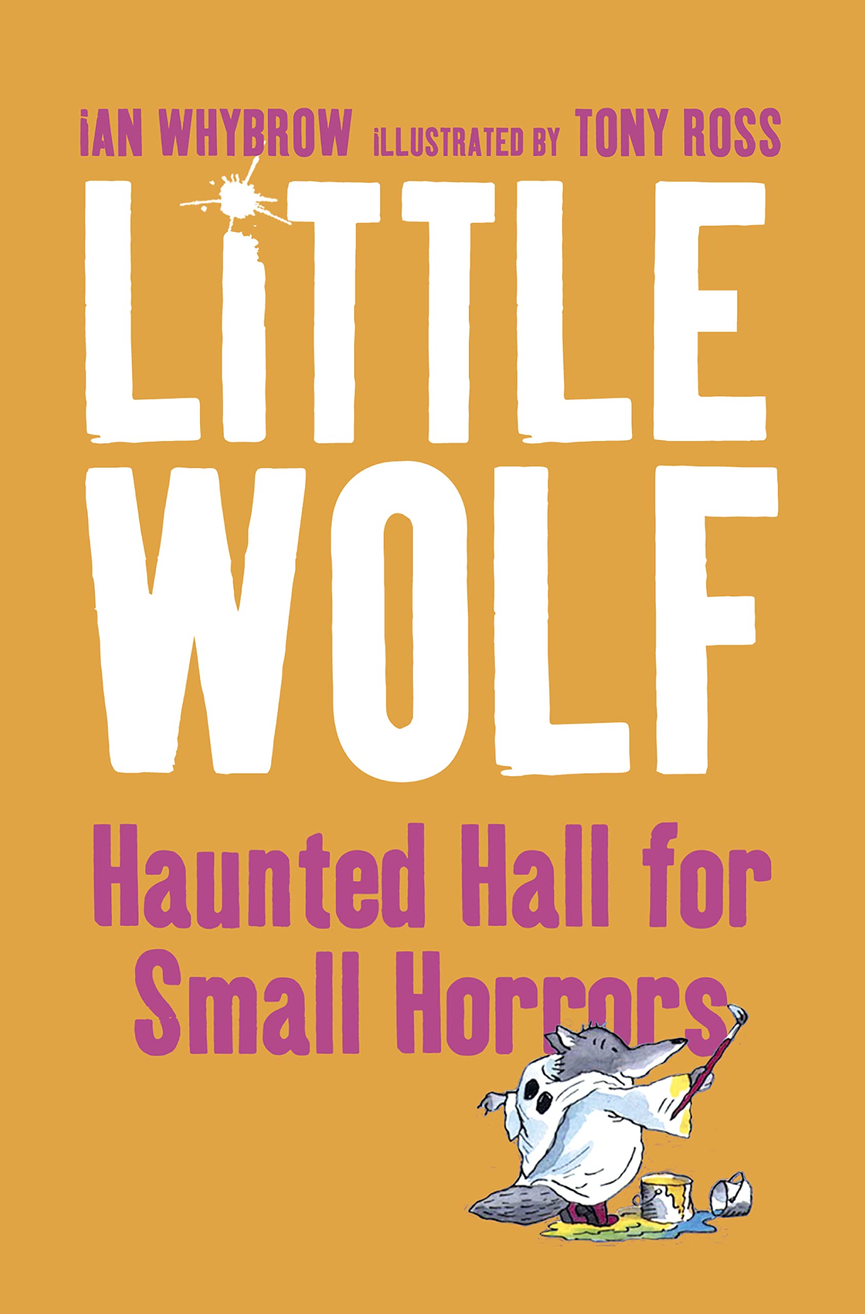 LITTLE WOLF’S HAUNTED HALL FOR SMALL HORRORS: A Humorous Supernatural Chapter Book for Primary School Kids
