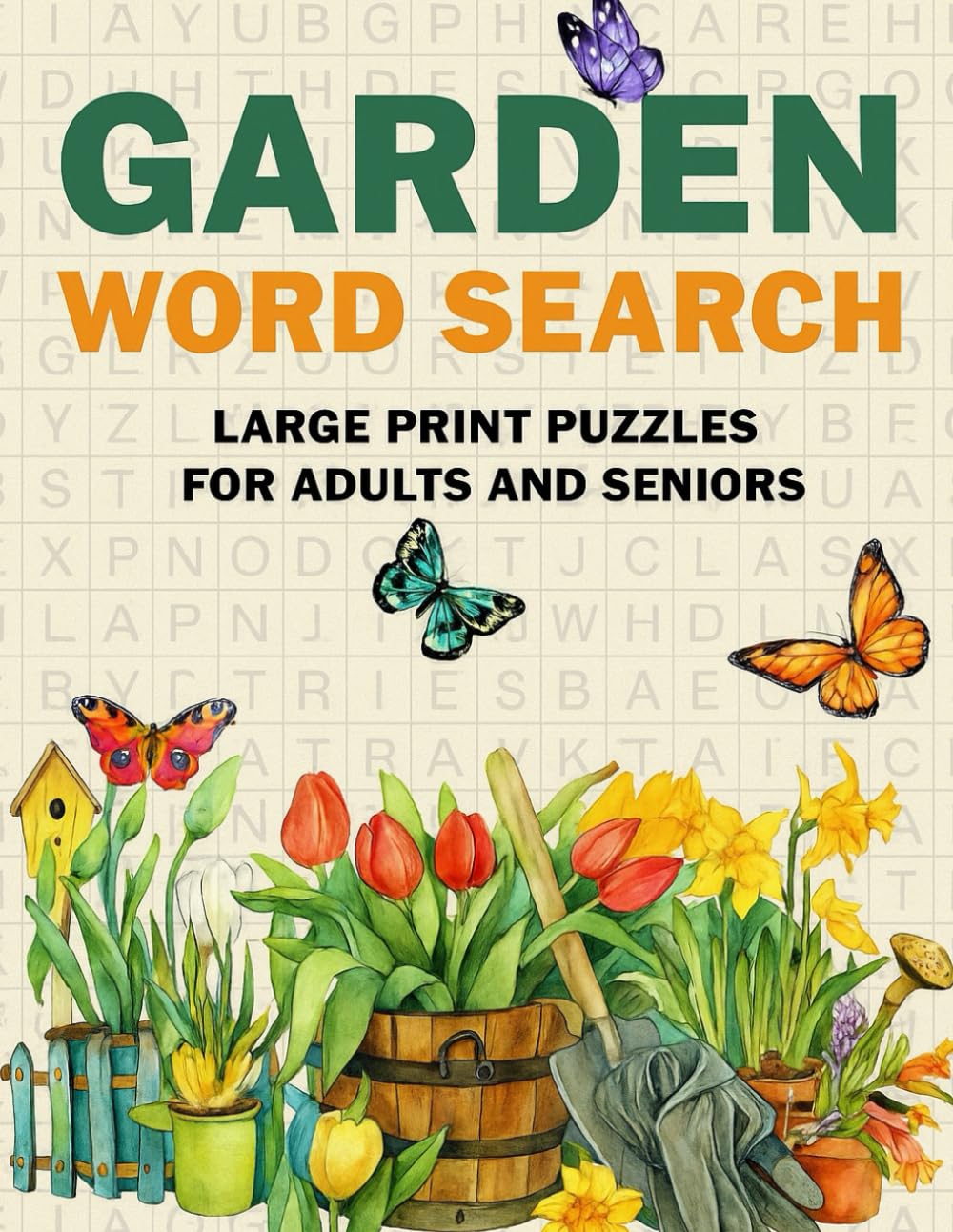 Garden Large Print Word Search Puzzles For Adults and Seniors: Large Print Word Search Puzzle Books For Hours of Fun