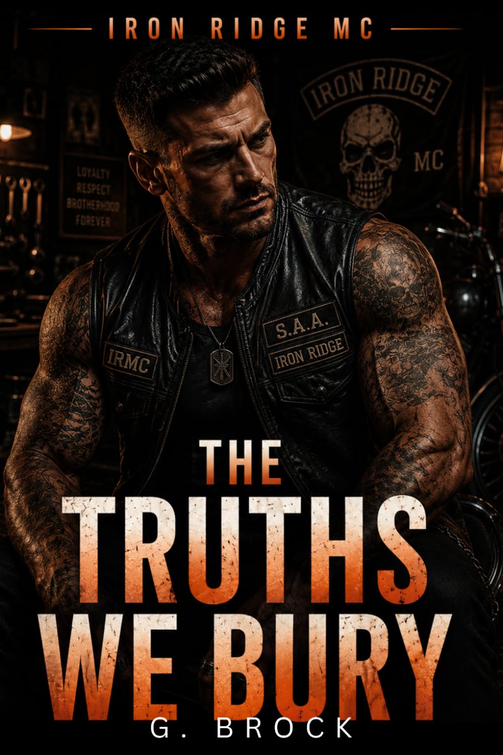 THE TRUTHS WE BURY: An Iron Ridge MC Romance