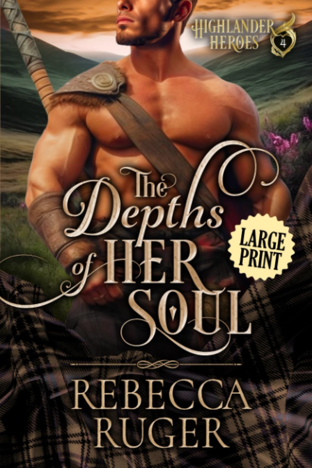The Depths of Her Soul, Large Print (Highlander Heroes Large Print Editions)