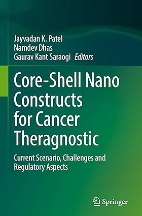 Core-Shell Nano Constructs for Cancer Theragnostic: Current Scenario, Challenges and Regulatory Aspects