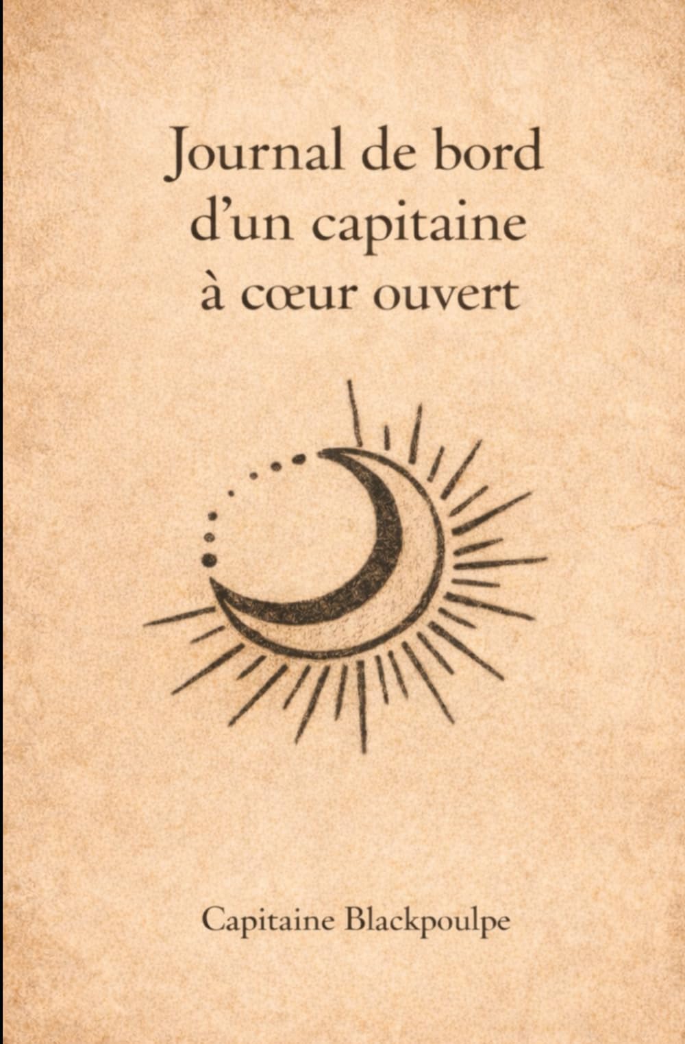 Journal de bord d'un capitaine à cœur ouvert