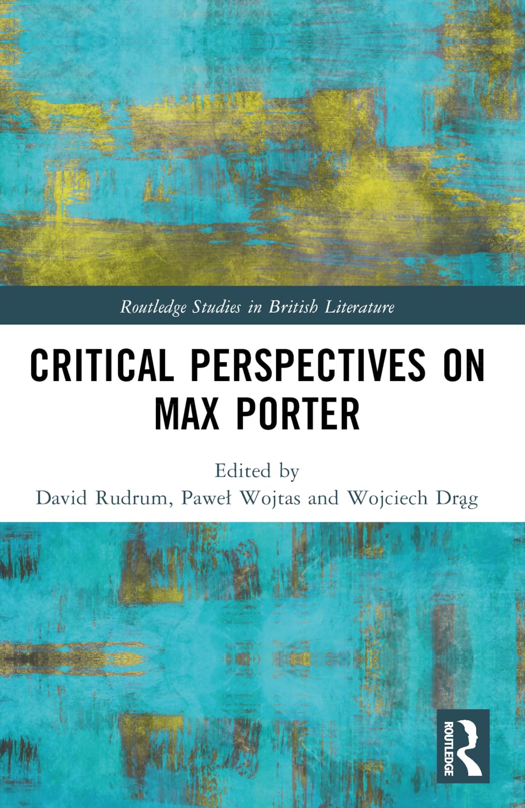 Critical Perspectives on Max Porter (Routledge Studies in British Literature)