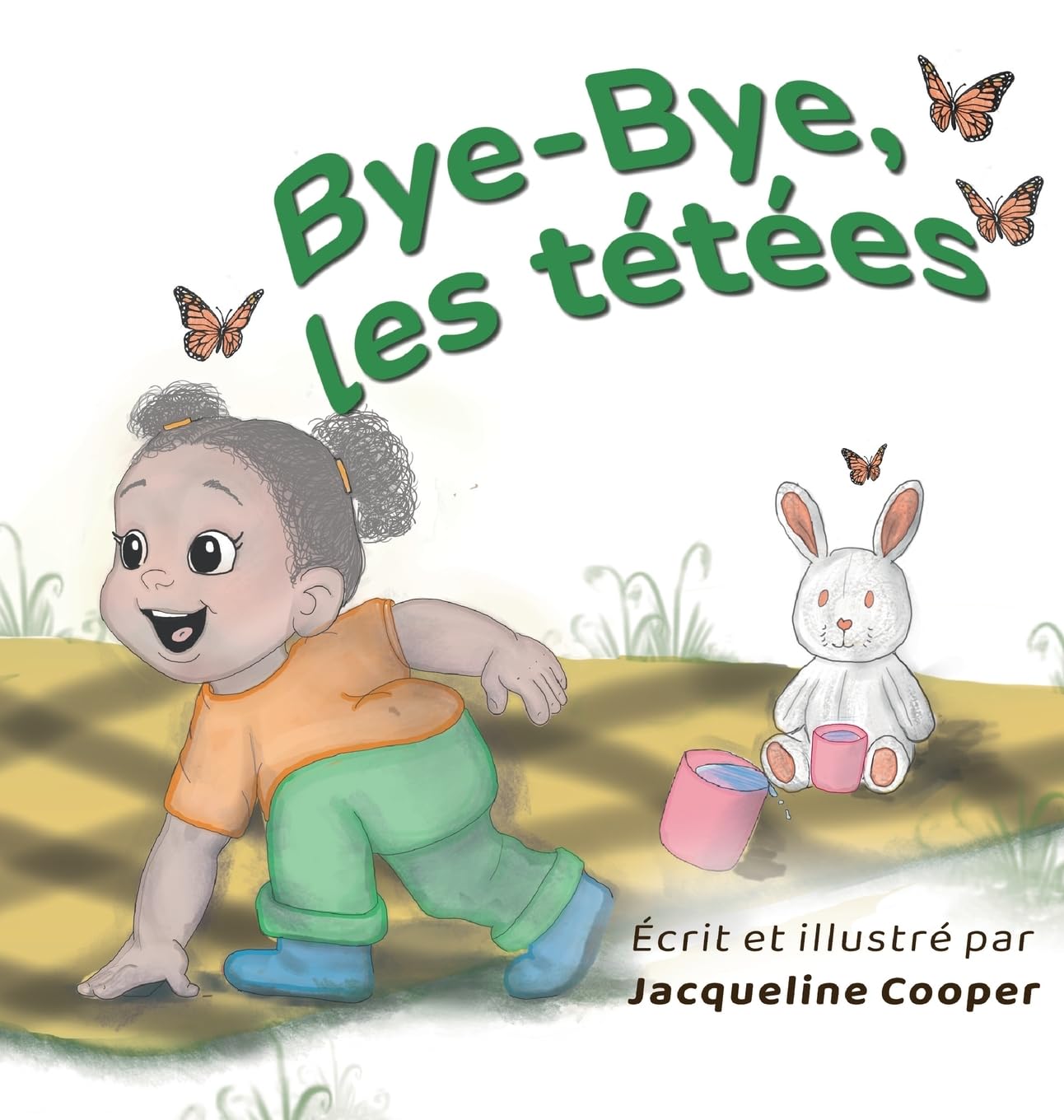 Bye-Bye, les tétées: Une histoire du point de vue d'un tout-petit sur le sevrage de l'allaitement (Little Goodbyes) (French Edition)