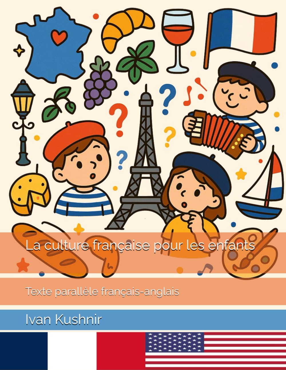 La culture française pour les enfants: Texte parallèle français-anglais