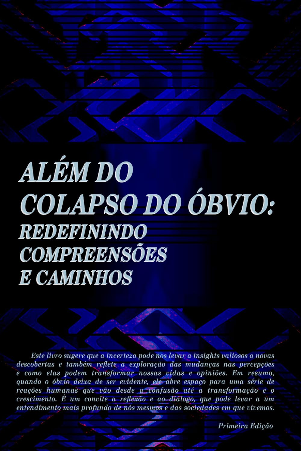 ALÉM DO COLAPSO DO ÓBVIO: REDEFININDO COMPREENSÕES E CAMINHOS