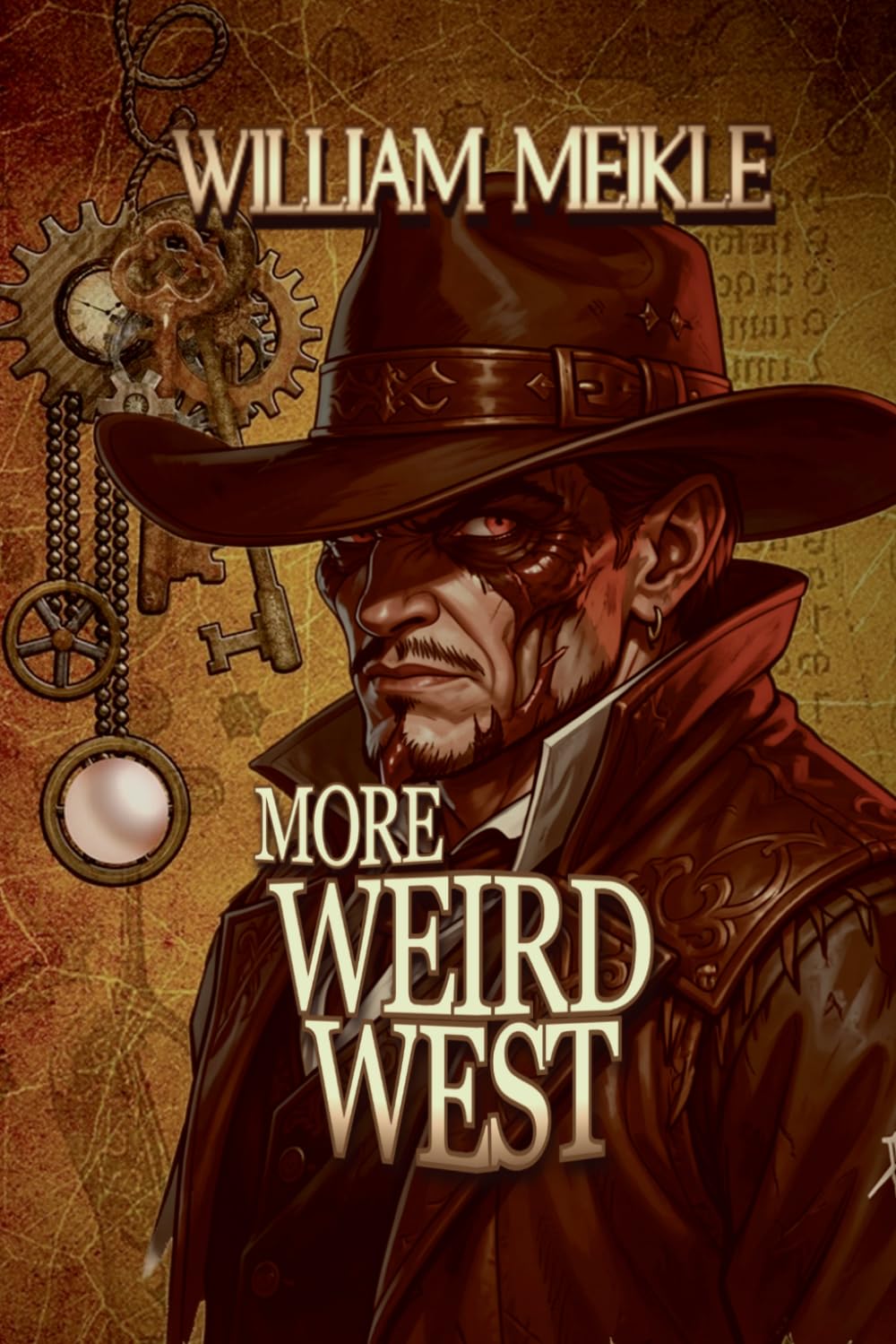 More Weird West: Three Weird Westerns: 33 (The William Meikle Chapbook Collection)