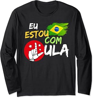 Lula Presidente 2022 Brasil Lula Brazil President Support Long Sleeve T-Shirt