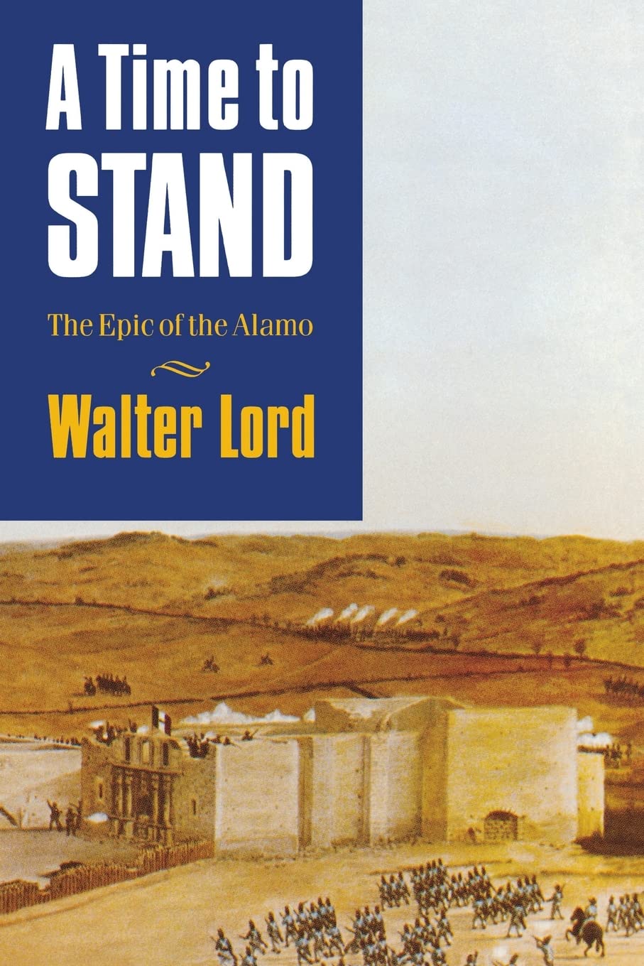 A Time to Stand - paperback, 0803279027, Walter Lord