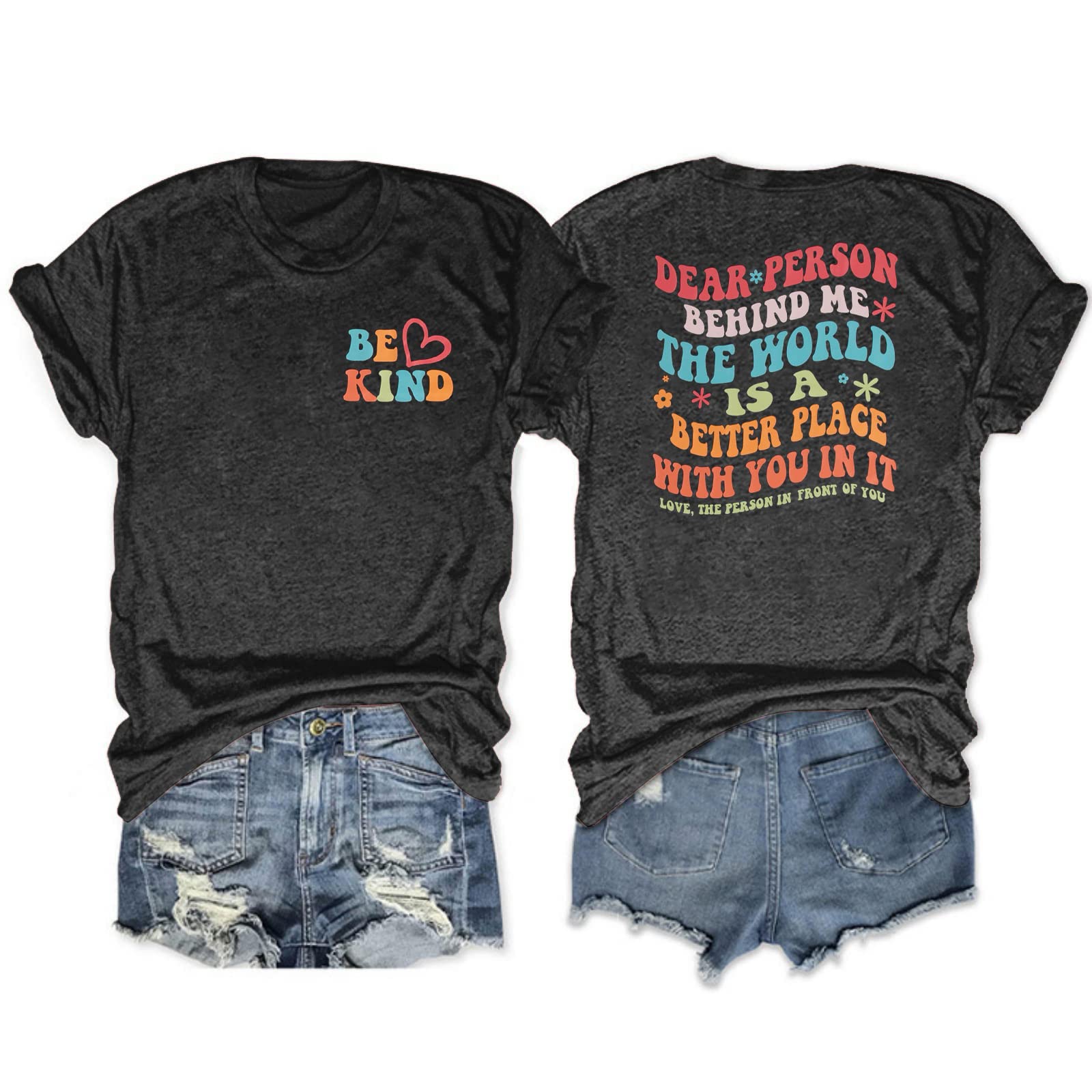 BANGELYBe Kind Shirt Women Dear Person Behind Me Tshirt The World is A Better Place with You Shirt Casual Short Sleeve Tee Tops