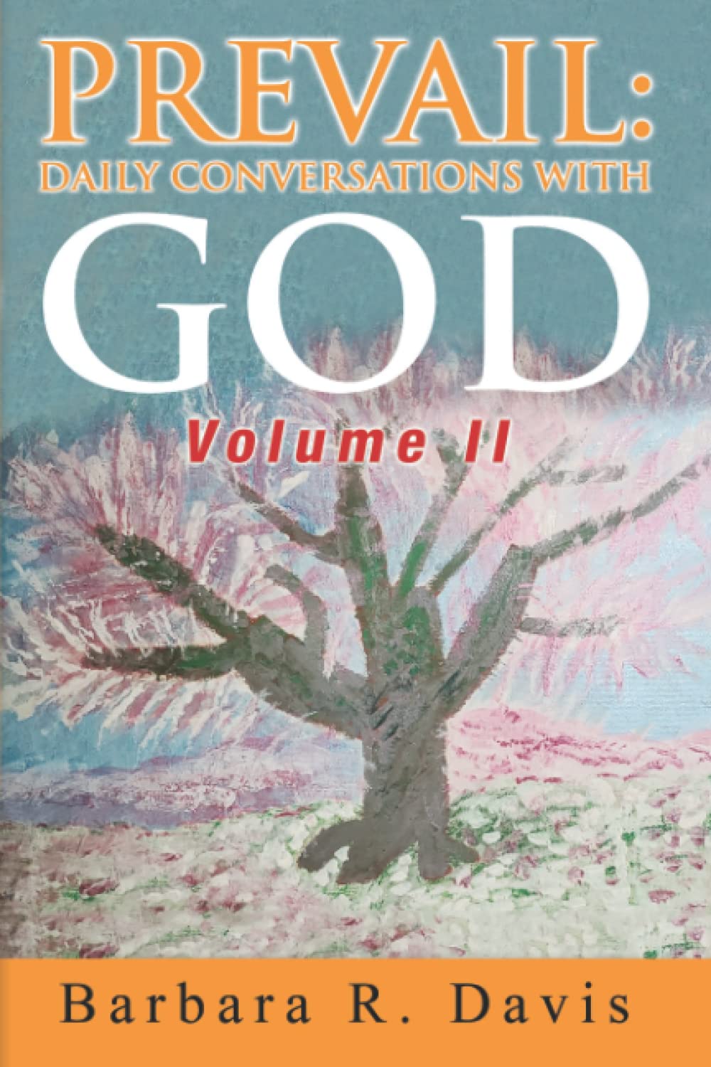 PREVAIL: Daily Conversations with God Volume II