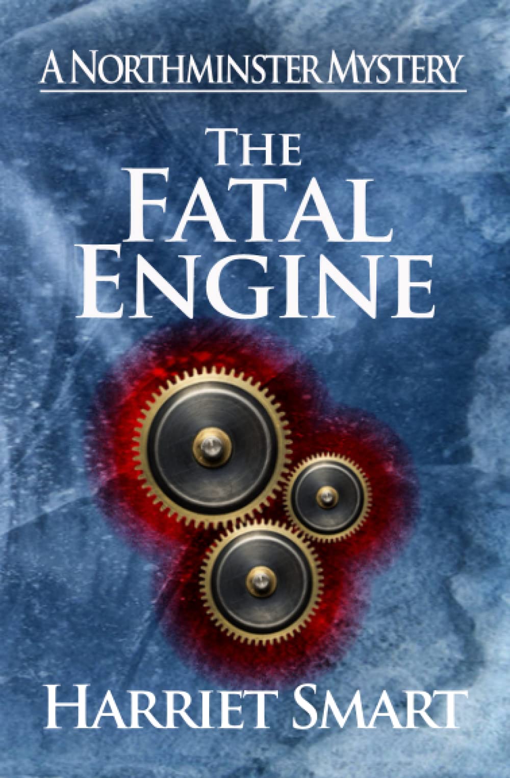 The Fatal Engine (The Northminster Mysteries)