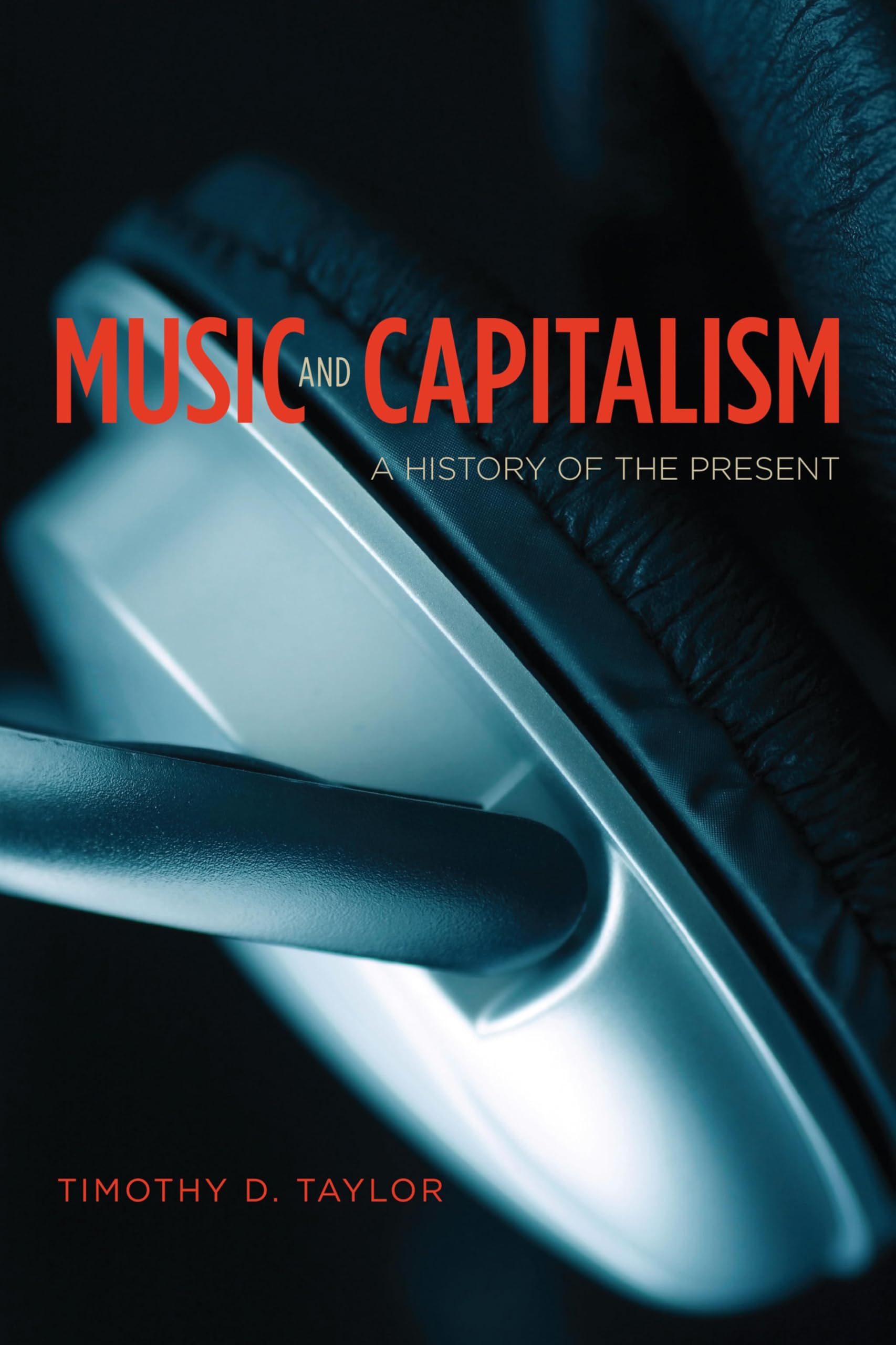 Music and Capitalism essai de musicologie pour enrichir votre bibliothèque