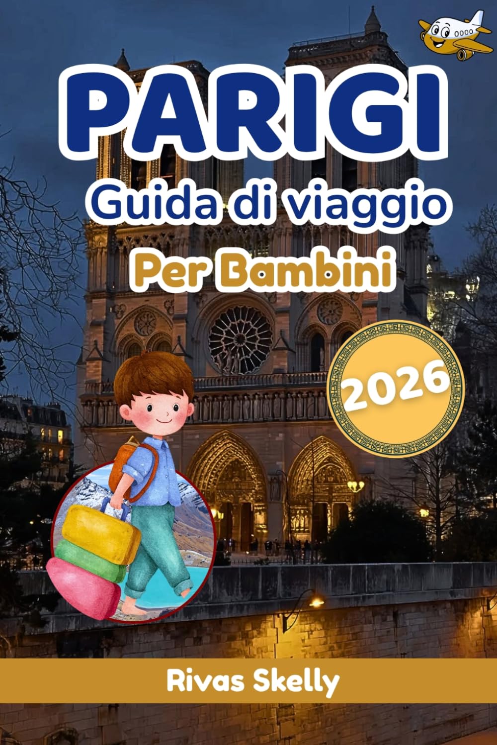 Parigi Guida di Viaggio per Bambini 2026