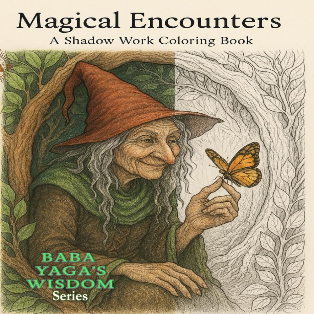 Magical Encounters - A Shadow work Coloring Book (Baba Yaga's Wisdom Series)