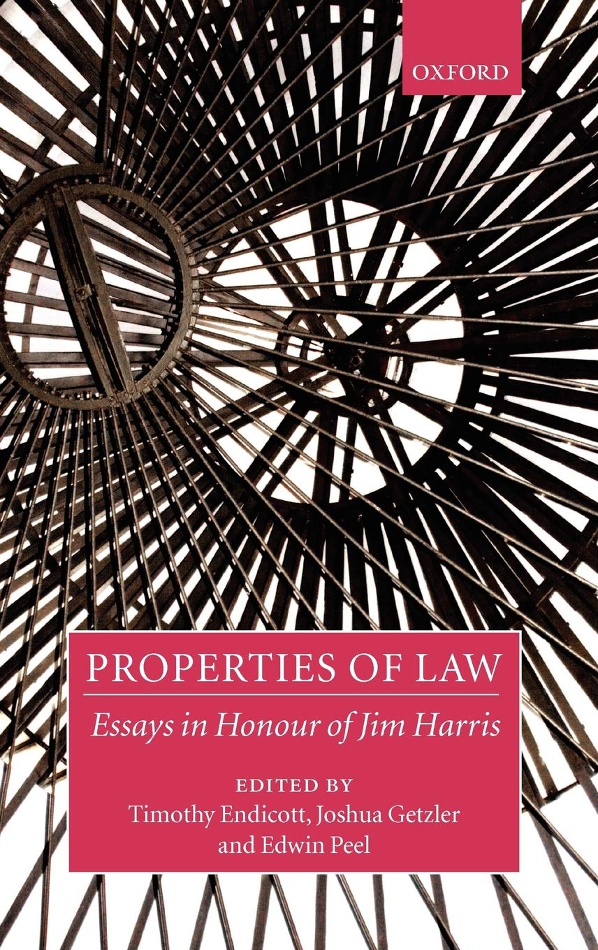 Properties of Law: Essays in Honour of Jim Harris