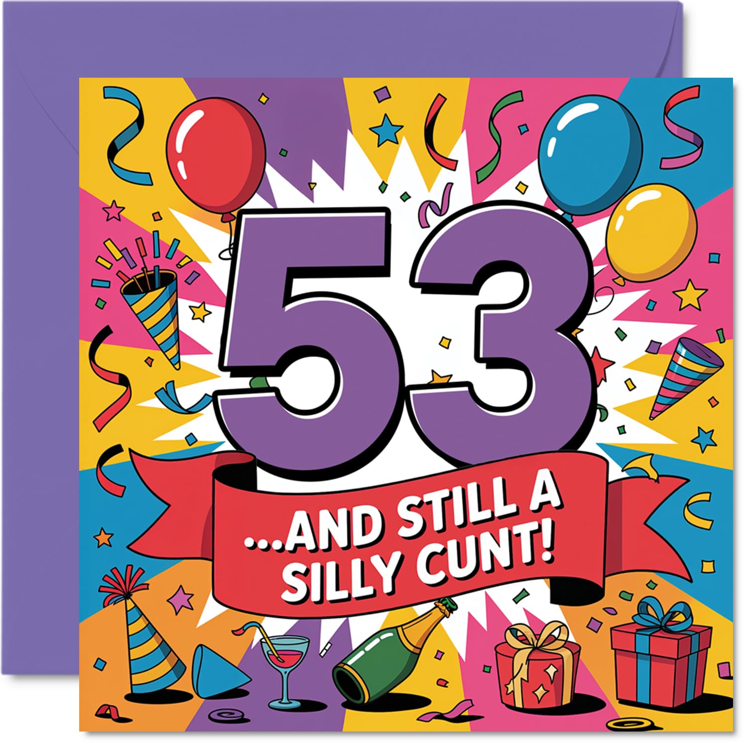 Cheeky 53rd Birthday Card - Bold Laughs for Turning 53 - Vibrant Numbers and Playful Graphics with a Cheeky Slogan - 145mm Square, Envelope Included
