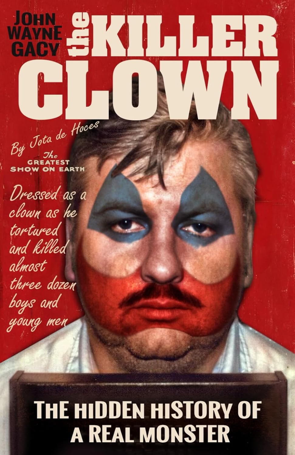 John Wayne Gacy The Killer Clown The Hidden History of a Real Monster(02)