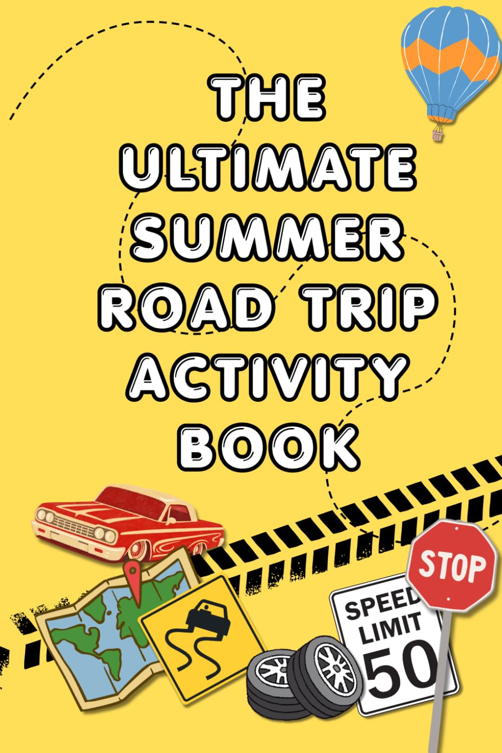 The Ultimate Summer Road Trip Activity Book