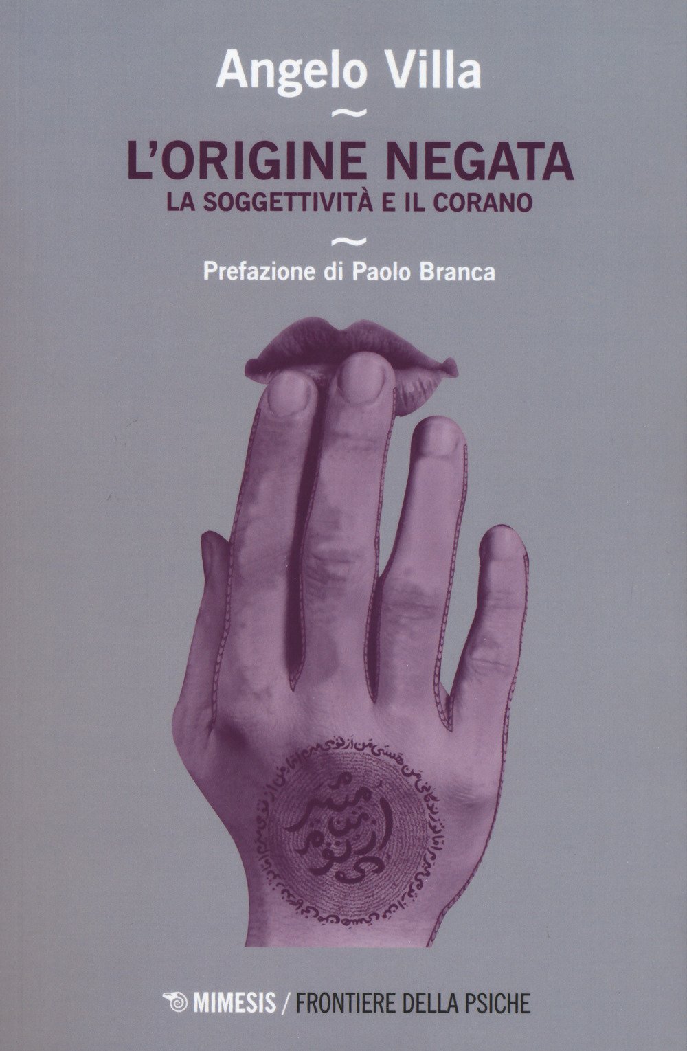 L'origine Negata. Una Lettura Psicoanalitica Del Corano - 4