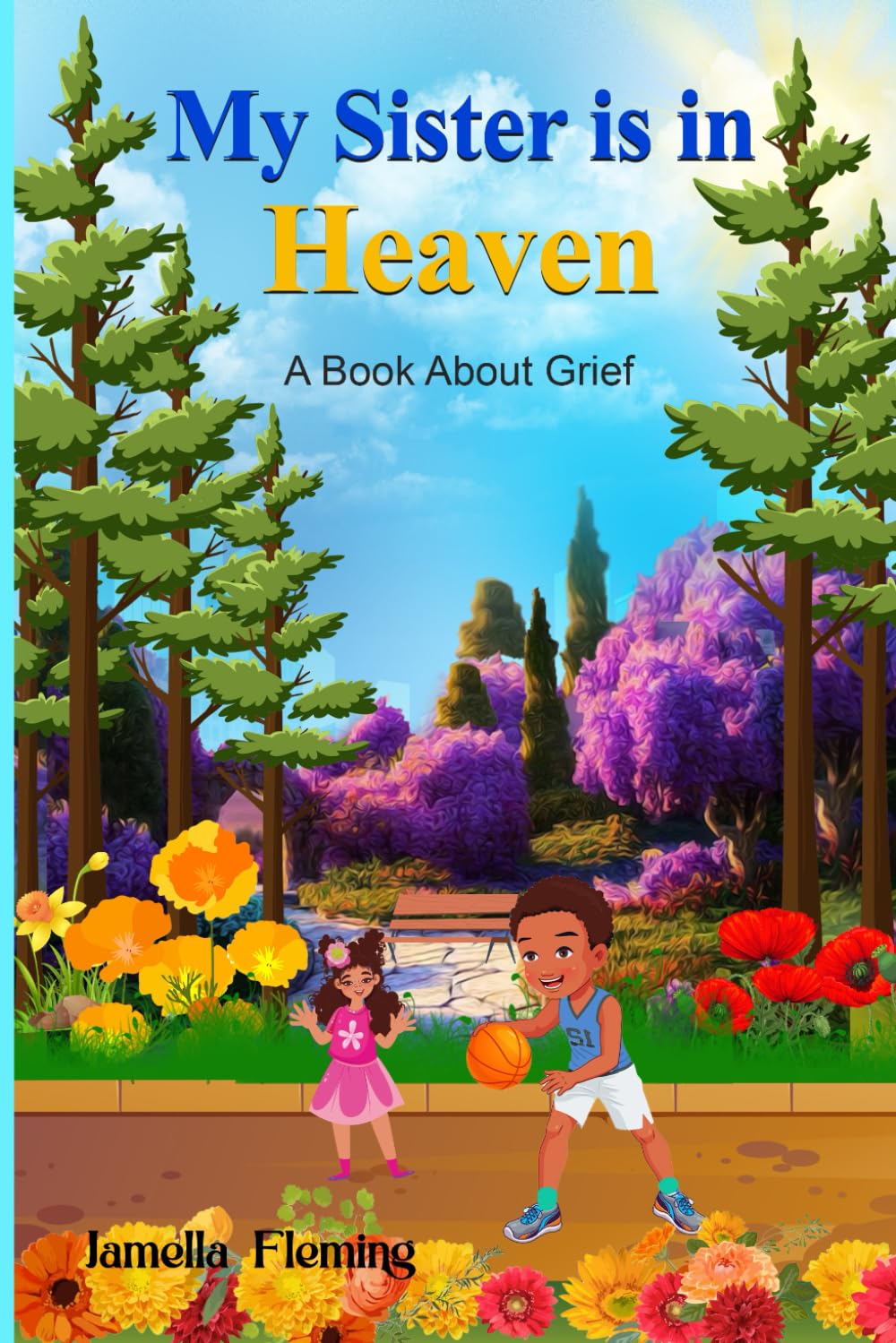 My Sister is in Heaven: A Book About Grief