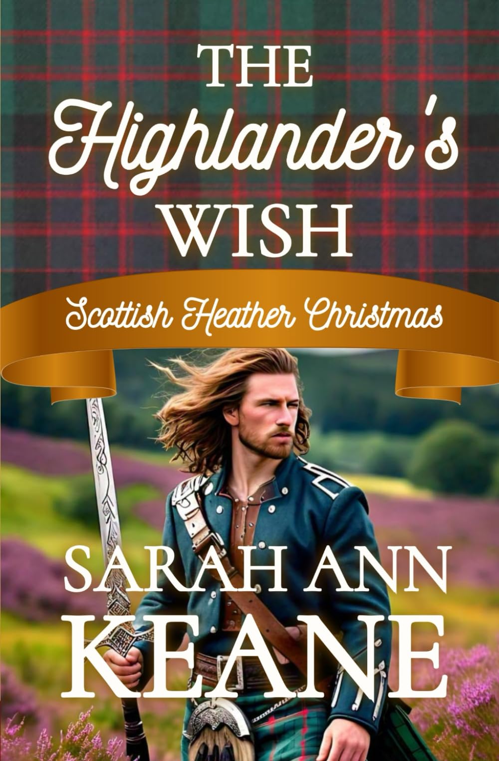 The Highlander's Wish: A Clean Christmas Highlander Historical Romance Novella (Scottish Heather Series)